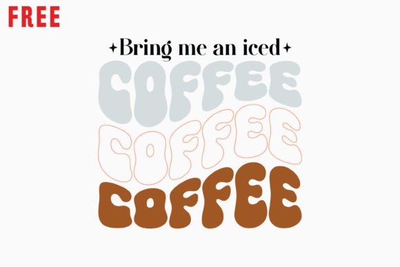Bring Me an Iced Retro Coffee Quote Free