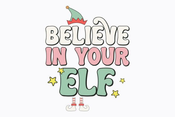 Christmas Believe in Your Elf Retro Svg