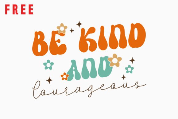 Free Kind and Courageous Retro Kindness