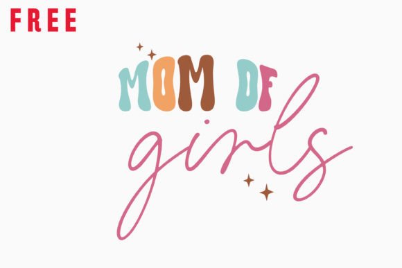 Free Retro Mothers Day Mom of Girls