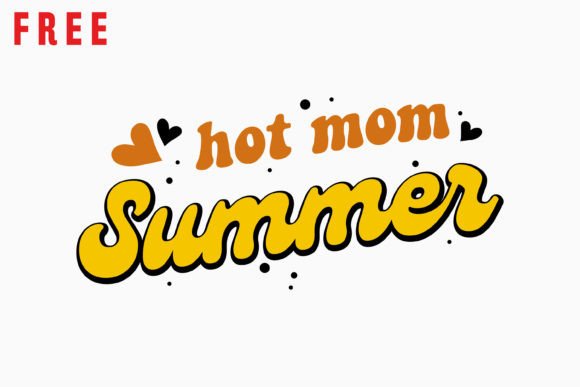 Free Retro Mothers Day Quote SVG Hot Mom