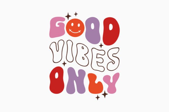 Good Vibes Only Inspirational Retro SVG