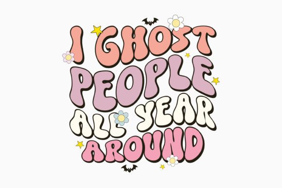 I Ghost People All Year Around Retro