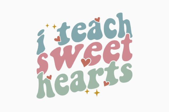 I Teach Sweet Hearts Retro Teacher Quote