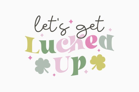 Let's Get St Patrick's Day SVG Retro