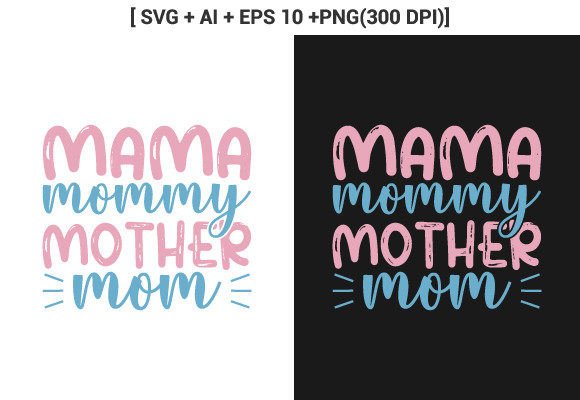 Mama Mommy Mother Mom Svg T Shirt