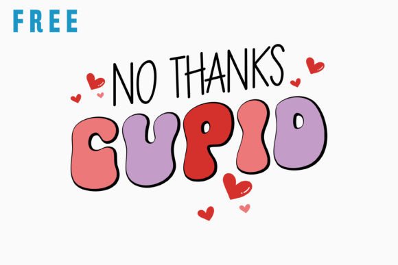 No Thanks Cupid Retro Valentines Free