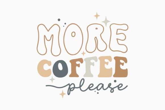 Retro More Coffee Please SVG Design