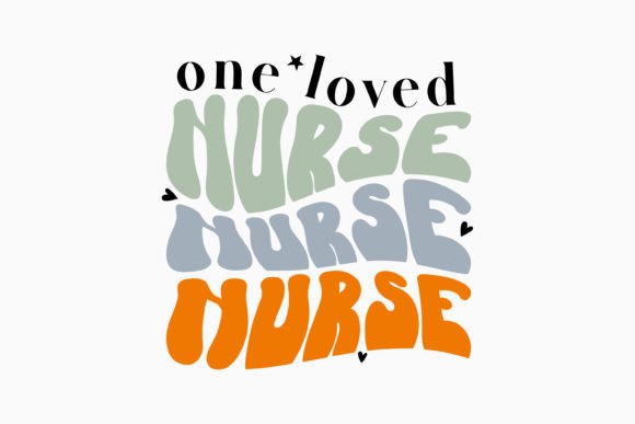 Retro Nurse Quote One Loved Nurse