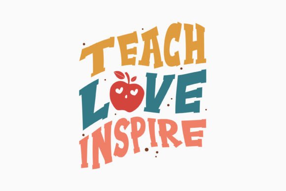 Teach Love Inspire