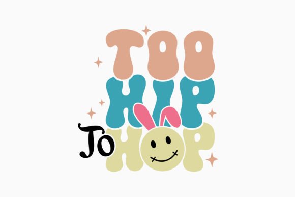 Too Hip to Hop Retro Easter Quote SVG